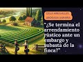 “¿Se termina el arrendamiento rústico ante un embargo y subasta de la finca?” #arrendamientorustico