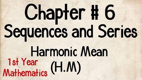 H.M || Harmonic Mean || Class 11 Maths || Harmonic Mean With Example || Chp # 6 Sequences and Series