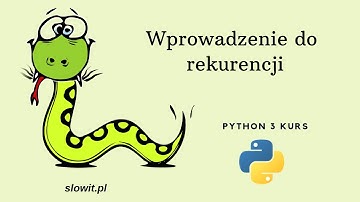 Rekurencja w Pythonie - wprowadzenie (Python kurs dla początkujących #27)