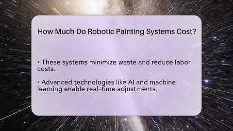How Much Do Robotic Painting Systems Cost? - Talking Tech Trends