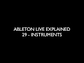29 INSTRUMENTS - ABLETON LIVE EXPLAINED