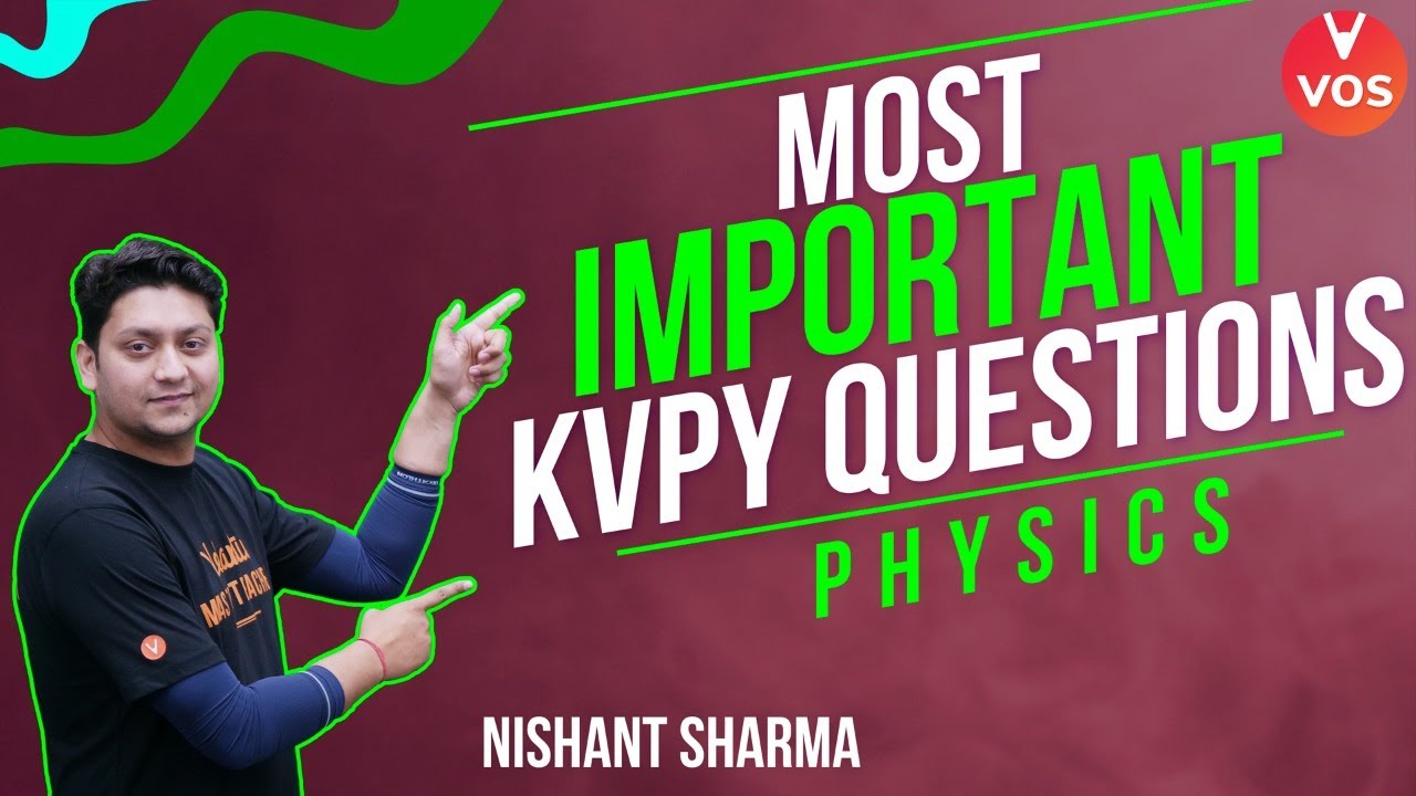 KVPY PHYSICS MOST IMPORTANT QUESTIONS KVPY EXAM 202122 Nishant