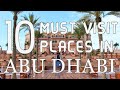 Top ten tourist places to visit in abu dhabi  u a e