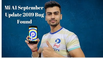 Mi A1 September Update 2019 | September Update Bug Found