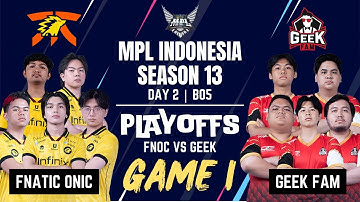 FNOC VS GEEK | FNATIC ONIC vs GEEK FAM GAME 1 | PLAYOFFS MPL ID S13 | Day 2