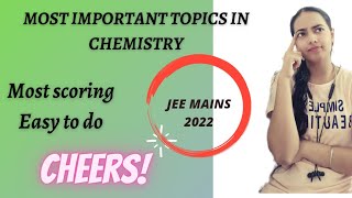 IMPORTANT TOPICS FOR CHEMISTRY||JEE MAINS 2022