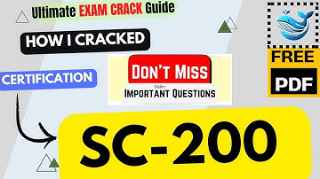 SC-200 Exam Tutorial🔥IMPORTANT TOPICS🔥| Microsoft Security Operations Analyst | Latest Set-PDF