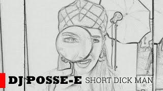 Dj Posse-E feat. Gillette - Short Dick Man