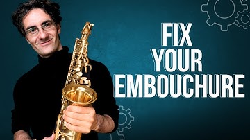 Fix Your Saxophone Embouchure in Minutes! Better Sound Instantly