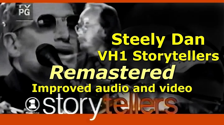 Steely Dan VH1 Storytellers | Remastered Full Conc...