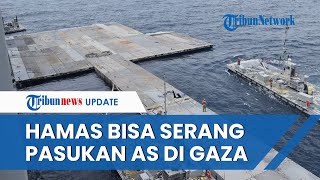 Pasukan AS Ketar-ketir, Siap Siaga Target Serangan Hamas seusai Bangun Dermaga di Pantai Gaza