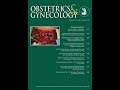 Obstetrics & Gynecology 2017年8月号　講師：国際医療技術研究所／荒木重雄