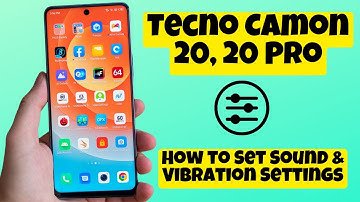 Tecno Camon 20, 20 Pro How to Set Sound & Vibration Settings