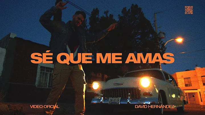 David Hernndez - S Que Me Amas (Video Oficial)