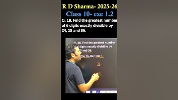 Find the greatest number of 6 digits exactly divisible by 24, 15 and 36. 10th RD Sharma ex 1.2- Q18