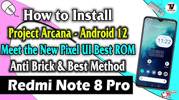 How to Install Project Arcana (Dream) OFFICIAL Android 12 on Redmi Note 8 Pro #NEVER FORGET 🔥🔥🔥🔥🔥