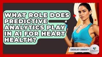 What Role Does Predictive Analytics Play In AI For Heart Health? - Cardiology Community