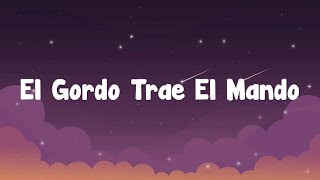 Chino Pacas - El Gordo Trae El Mando (Letra\/Lyrics)