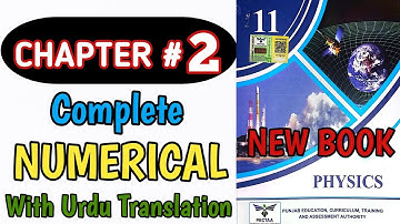 Class 11th Physics New Book | Chapter 2 | Numerical | 1st Year Physics Unit 2 Numerical