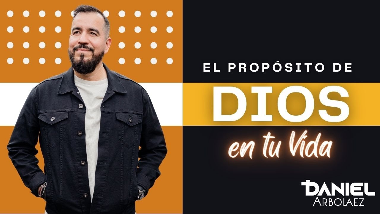 El Propósito de Dios en tu Vida - YouTube