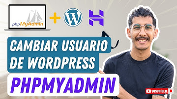 ⚡Cómo cambiar NOMBRE de USUARIO de WordPress desde PhpMyAdmin en Hostinger