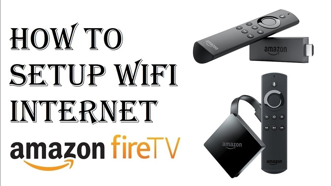 How To Connect Amazon Fire TV To Wifi How To Setup Internet Amazon