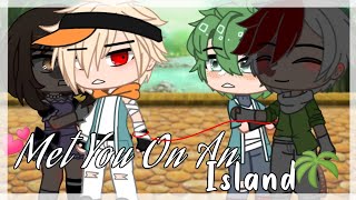 💕Met You On An Island🌴 || Original // BkDk GCMM // Rushed Ending :v 💕Met You On An Island🌴 || Original // BkDk GCMM // Rushed Ending :v