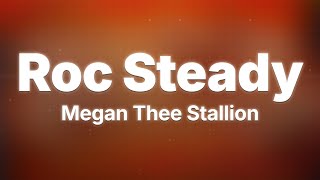 Megan Thee Stallion - Roc Steady (feat. Flo Milli) (Lyrics)