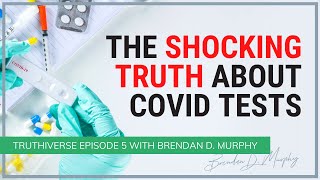 Truthiverse Episode 5: The Shocking Truth About Covid Tests