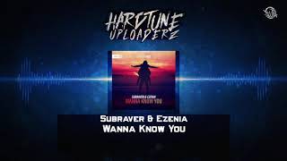 Subraver & Ezenia - Wanna Know You (DWX Copyright Free)