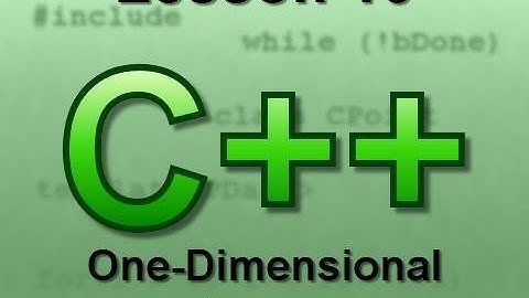 C++ Console Lesson 10: One-Dimensional Arrays