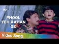 Phool Ye Kahan Se (HD) | Kaash (1987) | Jackie Shroff | Master Makrand