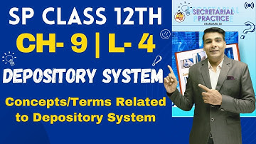 SP Class 12th | Chapter 9 | Depository System | Lecture 4 | Prof. Ajay Vyas |