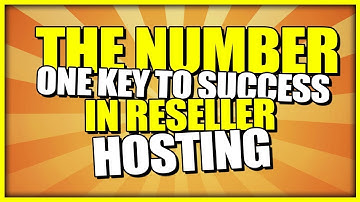 The Number One Key To Success In Reseller Hosting