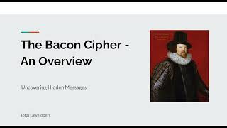 The Bacon Cipher - An Overview