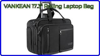 REVIEW (2026): VANKEAN 17.3" Rolling Laptop Bag. ESSENTIAL details.