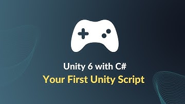 Learning C# for Unity 6 - Your First Unity Script
