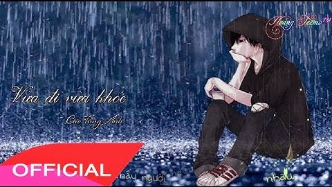 Vừa đi vừa khóc - Cao tùng Anh