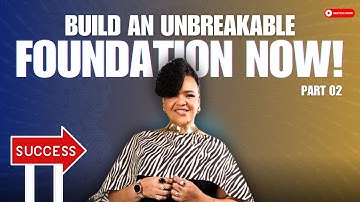 Unlock Your True Potential: Build a Solid Foundation for Success TODAY!