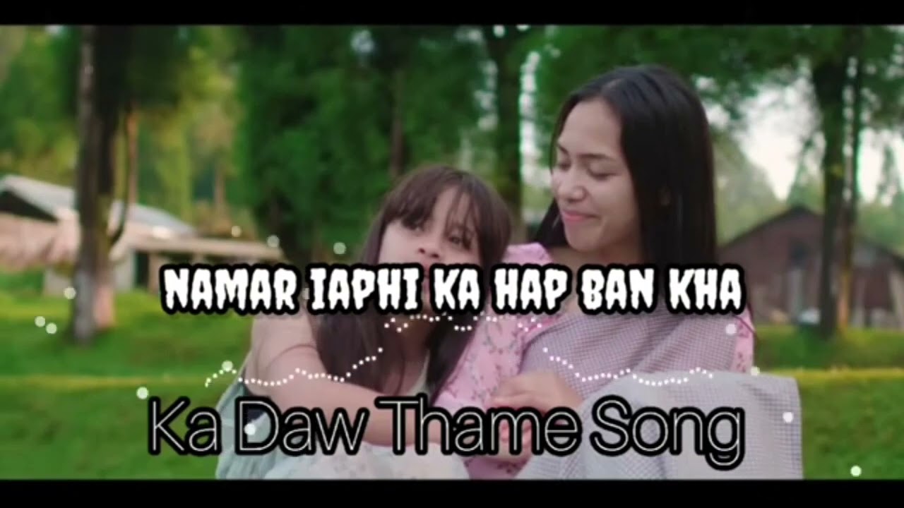 KA DAW Theme Song by Ram Suchiang new khasi song 2023