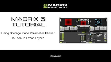 MADRIX 5 Tutorial - Using Storage Place Parameter Chaser To Fade-In Effect Layers