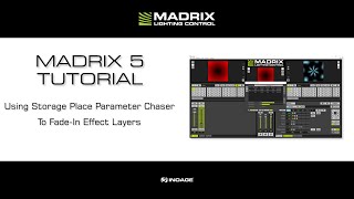 MADRIX 5 Tutorial - Using Storage Place Parameter Chaser To Fade-In Effect Layers