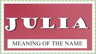 What Does The Name Julia Mean In English?
