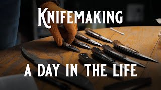 Knifemaking- A Day In My Life