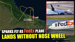 Breathtaking Moments at Istanbul Airport: FedEx plane LANDS WITHOUT NOSE WHEEL!