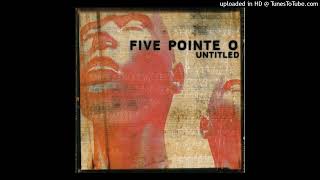 Five Pointe O - The Infinity