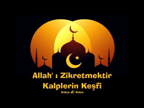 Allah' ı Zikretmek Kalplerin Keşfi dir İmam Gazali