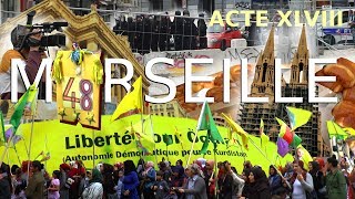 Acte 48 Marseille Gilets Jaunes + Manif Kurde (Mon Résumé)