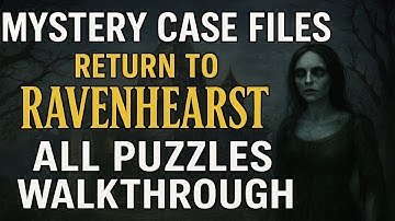 All Puzzles | Mystery Case Files Return To Ravenhearst