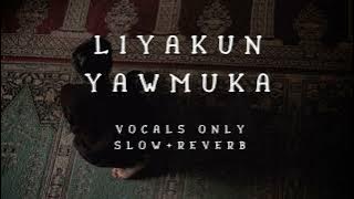 liyakun yawmuka vocals only ❤️ No music Nasheed slowed reverb